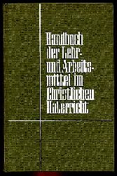 Berg, Matthus (Hrsg.):  Handbuch der Lehr- und Arbeitsmittel im Christlichen Unterricht. Religionspdagogische Studienbcher Reihe B Bd. 1. 