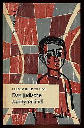 Jeruschalmi, Elieser:  Das jdische Mrtyrerkind. Die Brcke. 