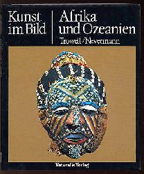 Trowell, Margaret und Hans Nevermann:  Afrika und Ozeanien. Kunst im Bild. Der neue Weg zum Verstndnis der Weltkunst. 