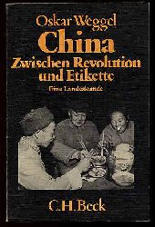 Weggel, Oskar:  China zwischen Revolution und Etikette. Eine Landeskunde. Becksche schwarze Reihe 239. 