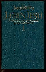 Wittig, Joseph:  Leben Jesu in Palstina, Schlesien und anderswo (nur) Bd. 1. 