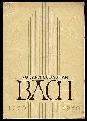 Hausswald, Gnter (Hrsg.):  Johann Sebastian Bach. 1750 - 1950. 