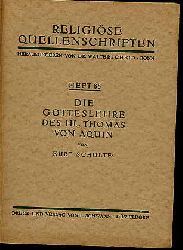 Schulte, Kurt:  Die Gotteslehre des Heiligen Thomas von Aquin. Religise Quellenschriften Heft 88. 