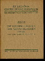 Schllgen, Werner:  Die Grundgedanken der Aristotelischen Ethik. Religise Quellenschriften Heft 94. 