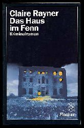 Rayner, Claire:  Das Haus im Fenn. Kriminalroman. Fischer-Taschenbcher 8117. 