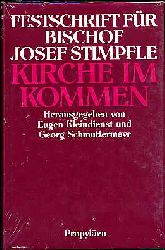 Kleindienst, Eugen und Georg (Hrsg.) Schmuttermayr:  Kirche im Kommen. Festschrift fr Bischof Josef Stimpfle. 