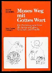 Rommel, Kurt:  Moses Weg mit Gottes Wort. Ein Familiengottesdienst fr Kirche und Haus, Gemeinde und Familie. 