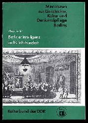 Eichler, Helga:  Berliner Intelligenz im 18. Jahrhundert. Miniaturen zur Geschichte, Kultur und Denkmalpflege Berlins 28. 