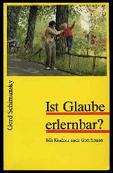 Schimansky, Gerd:  Ist Glaube erlernbar? Mit Kindern nach Gott fragen. Edition C M 84. 