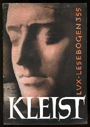 Dobsky, Karlheinz:  Heinrich von Kleist. Lux-Lesebogen 355. Kleine Bibliothek des Wissens. Natur- und kulturkundliche Hefte. 