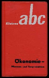 Holle , Gnter (Hrsg.):  Kleines abc konomie Pflanzen- und Tierproduktion. 