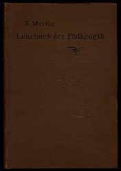 Martig, Emanuel:  Lehrbuch der Pdagogik. Fr Lehrer- und Lehrerinnen-Seminare sowie zum Selbstunterricht. 