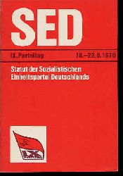   Statut der Sozialistischen Einheitspartei Deutschlands. 9. Parteitag der SED. Berlin 18. bis 22. Mai 1976. 