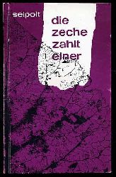 Seipolt, Adalbert:  Die Zeche zahlt einer. Benno-Bcher. Reihe religiser Erzhlungen 29. 