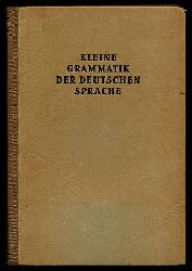 Jung, Walter:  Kleine Grammatik der deutschen Sprache. Satz- und Beziehungslehre. 