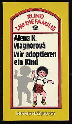 Khler-Wagnerov, Alena:  Wir adoptieren ein Kind. Herderbcherei 808. Rund um die Familie. 