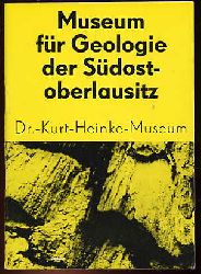Prescher, Hans und Harald Walther:  Museum für Geologie der Südostoberlausitz. Eine Einführung in die Ausstellung. 