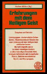 Mhlen, Heribert (Hrsg.):  Erfahrungen mit dem Heiligen Geist. Zeugnisse und Berichte. Topos-Taschenbcher Bd. 90. 