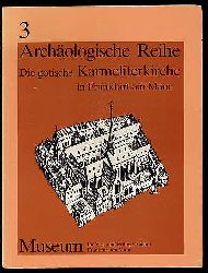 Dohrn-Ihmig, Margarete:  Die gotische Karmeliterkirche in Frankfurt am Main. Dokumentation und Katalog. Archologische Reihe 3. 