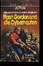 Raymond, Alex Bingham und Carsten:  Flash Gordon und die Cybernauten. Science Fiction Roman. 