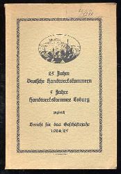   25 Jahre Deutsche Handwerkskammern. 5 Jahre Handwerkskammer Coburg. Zugleich Bericht fr das Geschftsjahr 1924/25. 