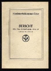   Handwerkskammer Trier. Bericht ber das Geschftsjahr 1938/39 (1. April 1938 bis 31. Mrz 1939). 