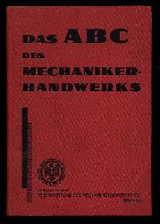   Das ABC des Mechaniker-Handwerks. 400 Fragen und Antworten fr die Gesellen- und Meisterprfung. 