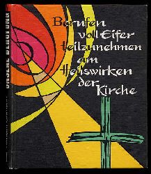Gillmann, Wilhelm:  Unsere Berufung. Hilfen fr das geistliche Leben (nur) Bd. 2. Berufen voll Eifer teilzunehmen am Heilswirken der Kirche. 