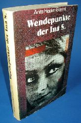 Heiden-Berndt, Anita:  Wendepunkte der Ina S. 