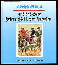 Keubke, Klaus-Ulrich und Helmut Schnitter:  Adolph Menzel und das Heer Friedrichs II. von Preussen. 