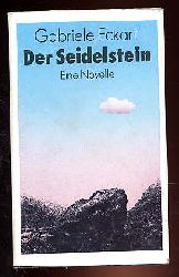 Eckart, Gabriele:  Der Seidelstein. Eine Novelle. 