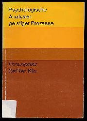 Geiler, Hans-Georg und Klix  (Hrg.)s:  Psychologische Analysen geistiger Prozesse. 