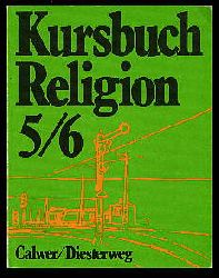   Kursbuch Religion 5./6. Arbeitsbuch fr den Religionsunterricht. 