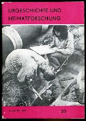   Urgeschichte und Heimatforschung  20. 