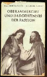 Blondel, Maurice und Henri Bremond:  Oberammergau und das Geheimnis der Passion. 