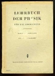 Eichler, Franz, Reinhold Fischer Ernst Schneider u. a.:  Lehrbuch der Physik fr die Oberschule. 10. Schuljahr. Teil Elektrizittslehre. 