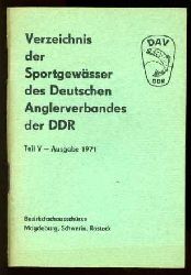   Verzeichnis der Sportgewsser des Deutschen Anglerverbandes der DDR. Teil V. Bezirksfachausschsse Magdeburg, Schwerin, Rostock. Ausgabe 1971. 