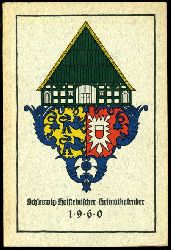   Schleswig-Holsteinischer Heimatkalender 1960. 