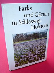 Knig, Dietrich:  Parks und Grten in Schleswig-Holstein. Kleine Schleswig-Holstein-Bcher. 