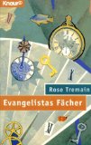Tremain, Rose:  Evangelistas Fcher und andere Erzhlungen. 
