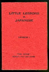 Smith, Allan Corstorphin:  Little Lessons in Japanese. Lesson I. The Verb. Present, Past and Future. 