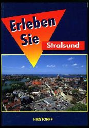   Erleben Sie Stralsund. 