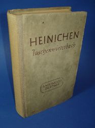 Heinichen, Friedrich Adolf:  Lateinisch-deutsches Taschenwrterbuch zu den klassischen und ausgewhlten mittelalterlichen Autoren. 