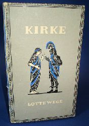 Wege, Lotte:  Kirke. Antike Capriccios. 