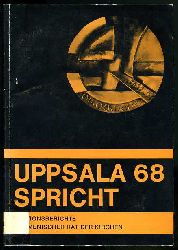 Goodall, Norman (Hrsg.):  Uppsala spricht. Die Sektionsberichte der vierten Vollversammlung des kumenischen Rates der Kirchen, Uppsala 1968. 
