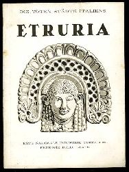 Ducati, Pericle:  Etruria. Die toten Stdte Italiens 