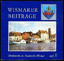   Wismarer Beitrge. Schriftenreihe des Stadtarchivs Wismar Heft 3. 