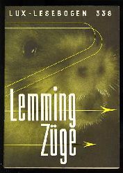 Pantenburg, Vitalis:  Lemming-Zge. Rtsel um ein seltsames Tier. Lux-Lesebogen 338. Kleine Bibliothek des Wissens. Natur- und kulturkundliche Hefte. 