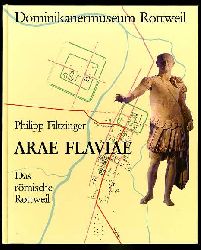 Filtzinger, Philipp:  Arae Flaviae. Das rmische Rottweil. Schriften des Limesmuseums Aalen 49. 