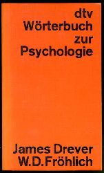 Drever, James und Werner D. Frhlich:  dtv-Wrterbuch zur Psychologie. dtv 3031. 